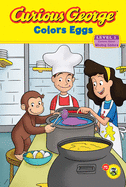 Curious George Colors Eggs: An Easter and Springtime Book for Kids