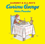 Curious George Makes Pancakes