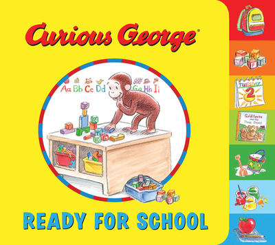 Curious George: Ready for School Tabbed - Rey, H A, and Young, Mary O'Keefe