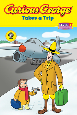 Curious George Takes a Trip - Rey, H A
