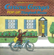Curious George's Pop-Up Storybook House - Rey, H A, and Rey, Margret, and Meyer, Dennis K