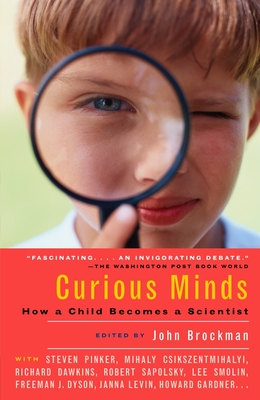 Curious Minds: How a Child Becomes a Scientist - Brockman, John (Editor)