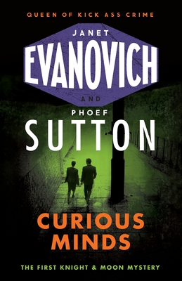 Curious Minds - Evanovich, Janet, and Sutton, Phoef