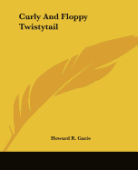Curly And Floppy Twistytail