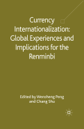 Currency Internationalization: Global Experiences and Implications for the Renminbi