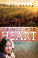 Currency of the Heart: Volume 1