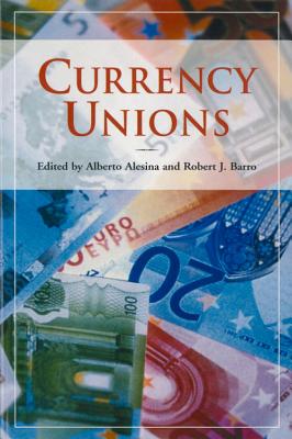 Currency Unions - Alesina, Alberto, and Barro, Robert J