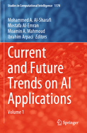 Current and Future Trends on AI Applications: Volume 1