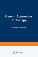 Current Approaches to Therapy - McGuire, William (Editor)