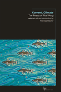 Current, Climate: The Poetry of Rita Wong