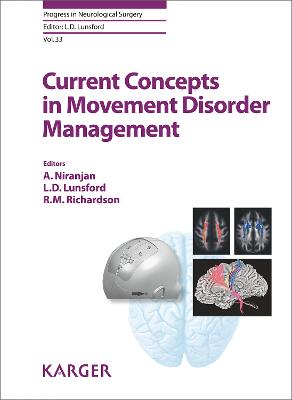 Current Concepts in Movement Disorder Management - Niranjan, A. (Editor), and Lunsford, L.D. (Editor), and Richardson, R.M. (Editor)