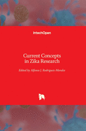 Current Concepts in Zika Research