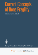 Current Concepts of Bone Fragility