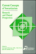 Current Concepts of Somatization Research and Clinical Perspectives