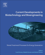 Current Developments in Biotechnology and Bioengineering: Waste Treatment Processes for Energy Generation