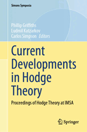 Current Developments in Hodge Theory: Proceedings of Hodge Theory at IMSA