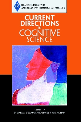 Current Directions in Cognitive Science - Spellman, Barbara A (Editor), and Willingham, Daniel T (Editor)