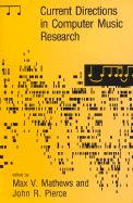 Current Directions in Computer Music Research