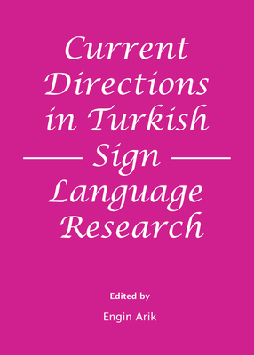 Current Directions in Turkish Sign Language Research - Arik, Engin