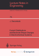 Current Distributions and Electrode Shape Changes in Electrochemical Systems