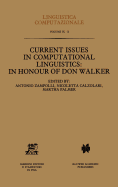 Current Issues in Computational Linguistics: In Honour of Don Walker