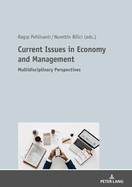 Current Issues in Economy and Management: Multidisciplinary Perspectives