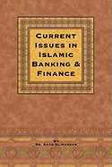 Current Issues in Islamic Banking & Finance