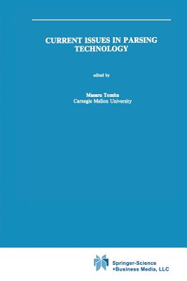 Current Issues in Parsing Technology - Tomita, Masaru (Editor)
