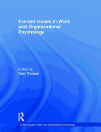 Current Issues in Work and Organizational Psychology