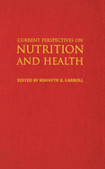 Current Perspectives on Nutrition and Health