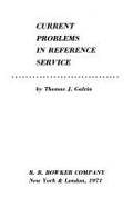 Current Problems in Reference Service,