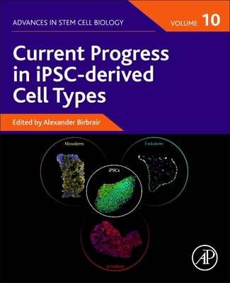 Current Progress in iPSC-derived Cell Types - Birbrair, Alexander (Editor)