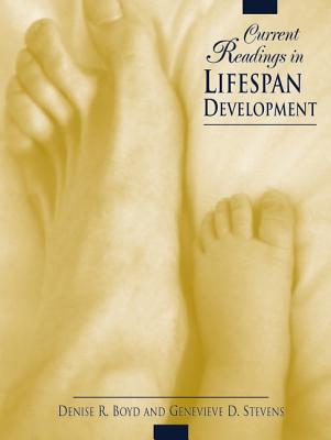 Current Readings in Lifespan Development - Boyd, Denise, and Stevens, Genevieve