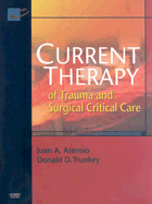 Current Therapy of Trauma and Surgical Critical Care