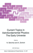 Current Topics in Astrofundamental Physics: The Early Universe