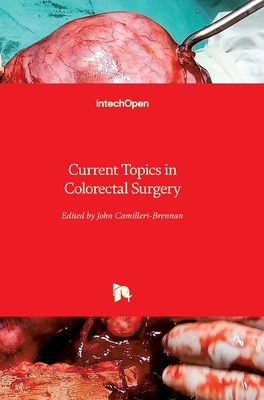 Current Topics in Colorectal Surgery - Camilleri-Brennan, John (Editor)