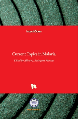 Current Topics in Malaria - Rodriguez-Morales, Alfonso J (Editor)