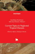 Current Topics in Neglected Tropical Diseases