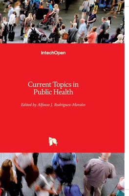 Current Topics in Public Health - Rodriguez-Morales, Alfonso J (Editor)