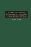 Current Trends and Corporate Cases in Transfer Pricing