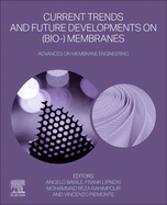 Current Trends and Future Developments on (Bio-) Membranes: Advances on Membrane Engineering