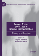 Current Trends and Issues in Internal Communication: Theory and Practice