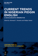 Current Trends in Nigerian Pidgin English: A Sociolinguistic Perspective