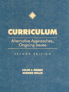 Curriculum: Alternative Approaches, Ongoing Issues