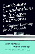 Curriculum Considerations in Inclusive Classrooms: Facilitating Learning for All Students
