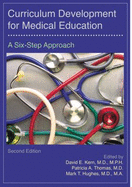 Curriculum Development for Medical Education: A Six-Step Approach