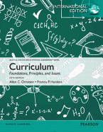 Curriculum: Foundations, Principles, and Issues: International Edition