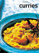 Curries: More Than 100 Curry Recipes from All Over the World