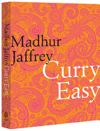 Curry Easy: 175 quick, easy and delicious curry recipes from the Queen of Curry