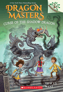 Curse of the Shadow Dragon: A Branches Book (Dragon Masters #23): Volume 23